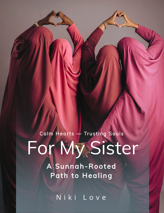 Calm Hearts, Trusting Souls: A Sunnah Rooted Path To Healing  PREORDER